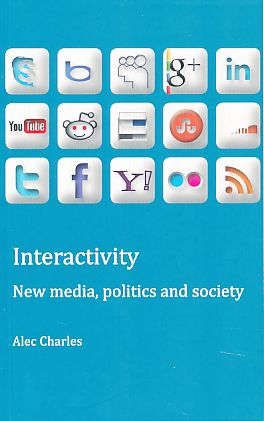 Interactivity. New media, politics and society.