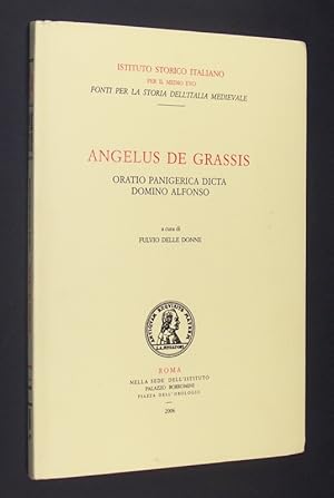 Bild des Verkufers fr Angelus de Grassis. Oratio panigerica dicta domino Alfonso a cura di Fulvio Delle Donne. (= Istituto Storico Italiano per il Medio Evo. Fonti per la storia dell'Italia medievale. Antiquitates 27). zum Verkauf von Antiquariat Kretzer