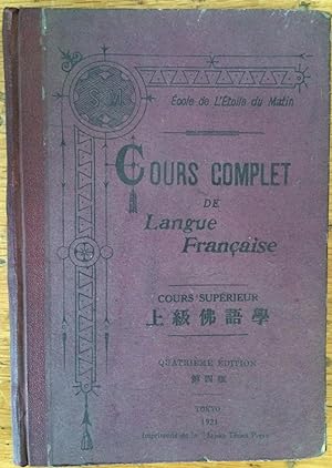 Seller image for Cours Complet de Langue Francaise Publie Par L'Ecole de L'Etoile du Matin for sale by Arthur Probsthain