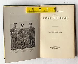 A Short History Of the London Rifle Brigade: Compiled Regimentally