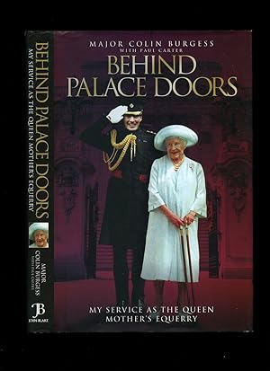 Seller image for Behind Palace Doors; My Service as the Queen Mother's Equerry for sale by Little Stour Books PBFA Member