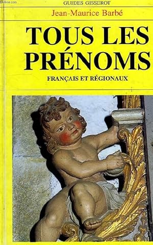 Bild des Verkufers fr TOUS LES PRENOMS, FRANCAIS ET REGIONAUX zum Verkauf von Le-Livre