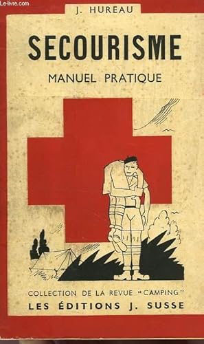 Image du vendeur pour SECOURISME, MANUEL PRATIQUE mis en vente par Le-Livre