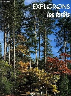 Bild des Verkufers fr EXPLORONS LES FORETS zum Verkauf von Le-Livre