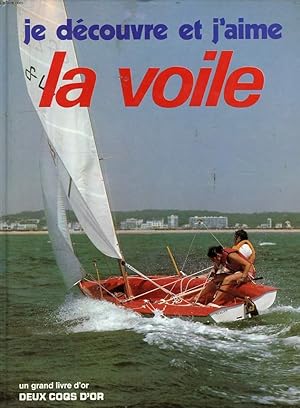Immagine del venditore per JE DECOUVRE ET J'AIME LA VOILE venduto da Le-Livre
