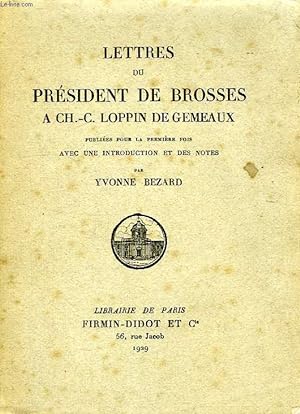 Bild des Verkufers fr LETTRES DU PRESIDENT DE BROSSES A Ch.-C. LOPPIN DE GEMEAUX zum Verkauf von Le-Livre