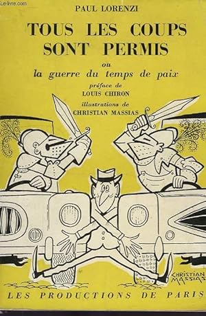 Seller image for TOUS LES COUPS SONT PERMIS, OU LA GUERRE DU TEMPS DE PAIX for sale by Le-Livre