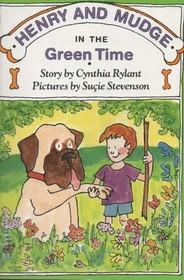 Henry and Mudge and the Green Time