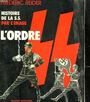 Bild des Verkufers fr HISTOIRE DE LA SS PAR L'IMAGE L'ORDRE SS zum Verkauf von Le-Livre