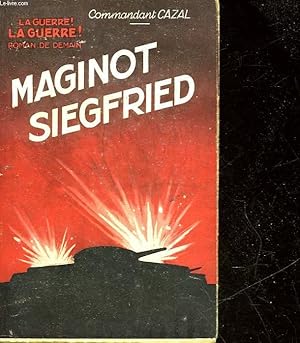 Seller image for LA GUERRE ! LA GUERRE ! - MAGINOT SIEGFRIED for sale by Le-Livre