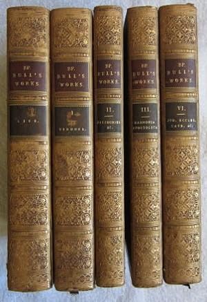 The Works of George Bull, DD, Lord Bishop of St. David's, Vol. 6 Only