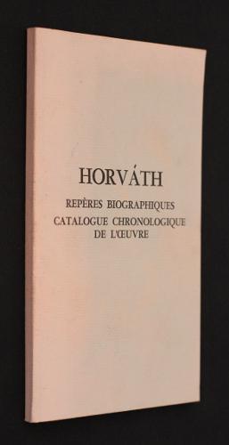 Bild des Verkufers fr Horvath : Repres biographiques (1901-1938), catalogue chronologique de l'oeuvre (pices, romans, textes en prose) zum Verkauf von Abraxas-libris