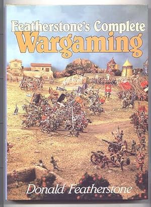 FEATHERSTONE'S COMPLETE WARGAMING.