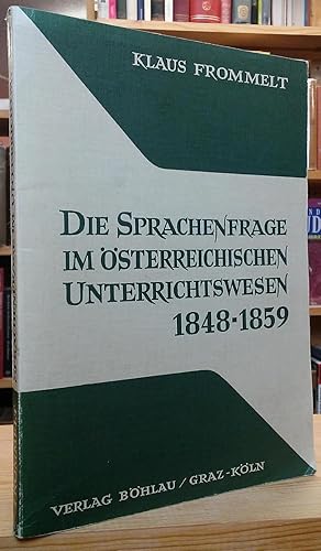 Imagen del vendedor de Die Sprachenfrage im sterreichischen Unterrichtswesen 1848-1859 a la venta por Stephen Peterson, Bookseller