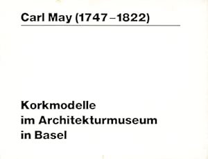 Imagen del vendedor de Carl May (1747-1822). Korkmodelle im Architektur-museum in Basel a la venta por studio montespecchio