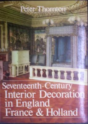 17th Century Interior Decoration in England, France and Holland