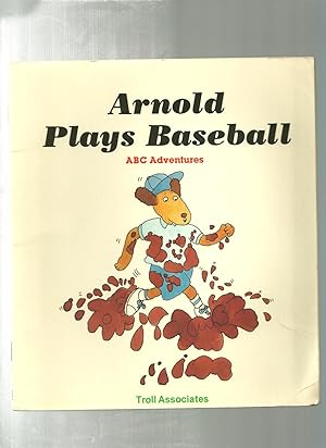 Seller image for ARNOLD PLAYS BASEBALL abc adventures for sale by ODDS & ENDS BOOKS