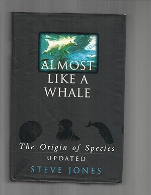 Bild des Verkufers fr ALMOST LIKE A WHALE: The Origin Of Species Updated. zum Verkauf von Chris Fessler, Bookseller