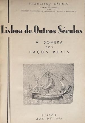 Imagen del vendedor de LISBOA DE OUTROS SCULOS.  SOMBRA DOS PAOS REAIS. a la venta por Livraria Castro e Silva