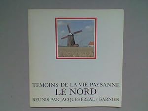 Témoins de la vie paysanne. Le Nord