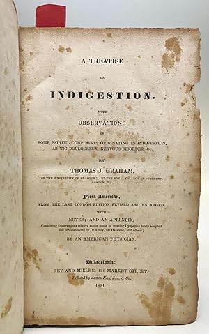 A Treatise on Indigestion: With observations on some painful complaints originating in indigestio...