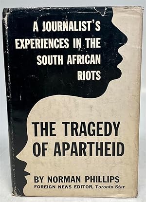 The Tragedy of Apartheid: A Journalist's Experience in the South African Riots