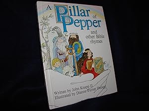 A Pillar of Pepper and Other Bible Nursery Rhymes