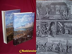 [ Nouvelle Histoire de Paris ] - PARIS AU TEMPS DE LOUIS XIV ( 1660 - 1715 )