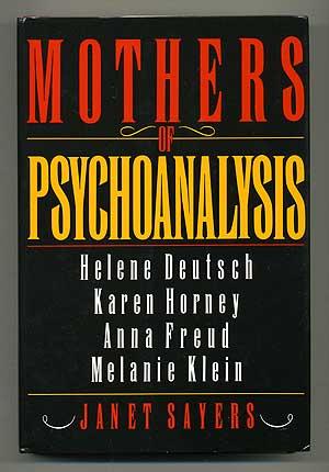 Bild des Verkufers fr Mothers of Psychoanalysis: Helene Deutsch, Karen Horney, Anna Freud, Melanie Klein zum Verkauf von Between the Covers-Rare Books, Inc. ABAA