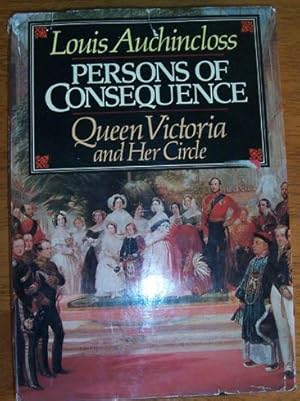 Person of Consequence: Queen Victoria and Her Circle