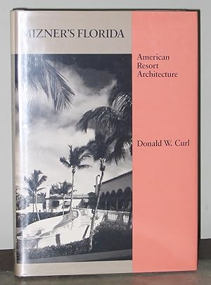 Mizner's Florida: American Resort Architecture