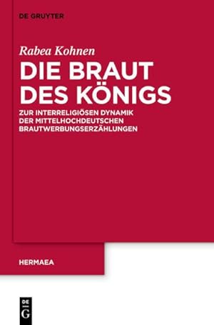 Immagine del venditore per Die Braut des Knigs : Zur interreligisen Dynamik der mittelhochdeutschen Brautwerbungserzhlungen venduto da AHA-BUCH GmbH