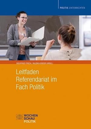 Bild des Verkufers fr Leitfaden Referendariat im Fach Politik : Politik unterrichten zum Verkauf von AHA-BUCH GmbH
