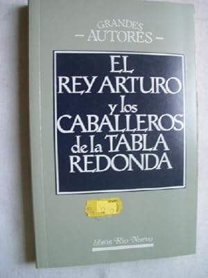 Imagen del vendedor de EL REY ARTURO Y LOS CABALLEROS DE LA TABLA REDONDA a la venta por Librera Maestro Gozalbo