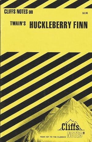 Cliffs Notes on Twain's HUCKLEBERRY FINN