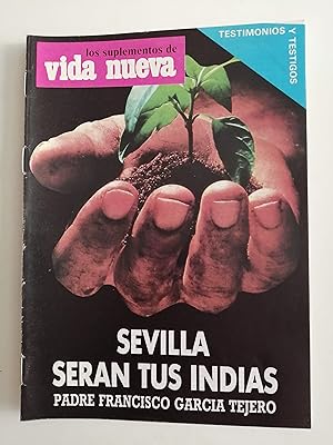 Bild des Verkufers fr Sevilla sern tus Indias : padre Francisco Garca Tejero [folleto] zum Verkauf von Perolibros S.L.