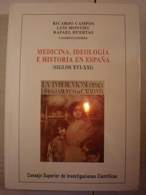 Imagen del vendedor de Medicina, ideologa e historia en Espaa (siglos XVI-XXI) a la venta por Librera Antonio Azorn