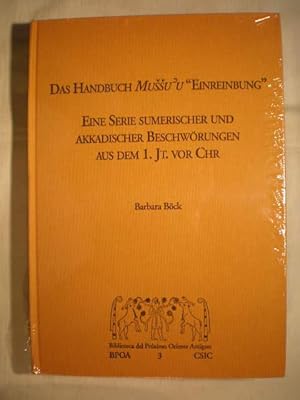 Das Handbuch Mussu'u Einreibung. Eine Serie sumerischer und akkadischer Beschworungen aus dem 1. ...