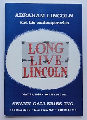 Swann Galleries: Abraham Lincoln and his Contemporaries, Sale 1373, May 23, 1985 [auction catalogue]