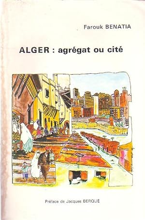 Alger: agrégat ou cité