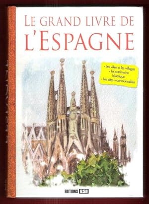 Image du vendeur pour Le grand Livre de L'Espagne mis en vente par Au vert paradis du livre