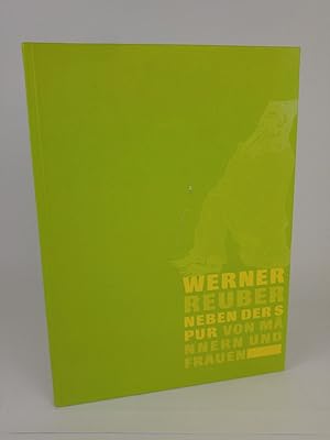 Bild des Verkufers fr Werner Reuber, neben der Spur, von Mnnern und Frauen : Malerei, Grafik, Aquarell, Fotografie ; (Katalog und Ausstellung "Neben der Spur - von Mnnern und Frauen" haben folgende Stationen: Stadtmuseum Beckum 2007 . Museum der Stadt Ratingen 2008/2009) zum Verkauf von ANTIQUARIAT Franke BRUDDENBOOKS