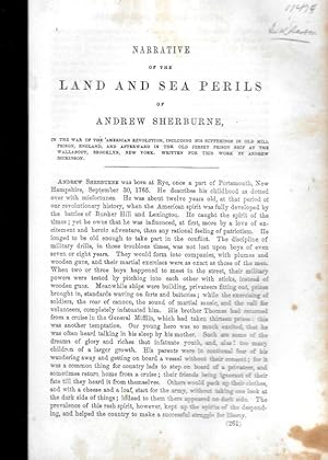 Seller image for NARRATIVE OF THE LAND AND SEA PERILS OF ANDREW SHERBURNE, IN THE WAR OF THE AMERICAN REVOLUTION, INCLUDING HIS SUFFERINGS IN OLD MILL PRISON, ENGLAND, AND AFTERWARD IN THE OLD JERSEY PRISON SHIP AT THE WALLABOUT, BROOKLYN, NEW YORK. for sale by Legacy Books