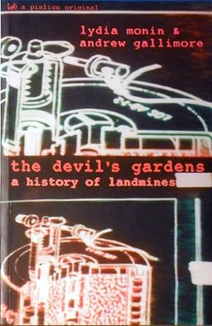 Imagen del vendedor de The Devil's Gardens: A History Of Landmines a la venta por Marlowes Books and Music