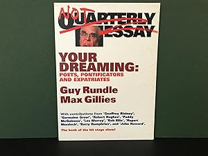 Seller image for Your Dreaming: The Prime Minister's Cultural Convention - A Symposium on Australia - Convened by John Winston Howard, Prime Minister of Australia with Assistance from Max Gillies and Guy Rundle (Not Quarterly Essay) for sale by Bookwood