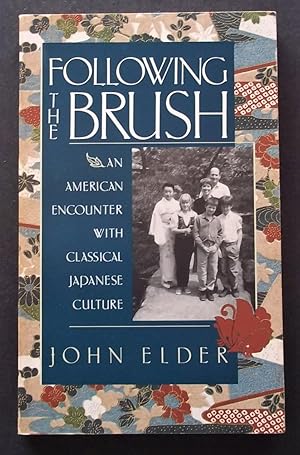 Following the Brush: An American Encounter with Classical Japanese Culture (Signed)