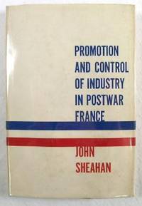 Bild des Verkufers fr Promotion and Control of Industry in Postwar France zum Verkauf von Resource Books, LLC