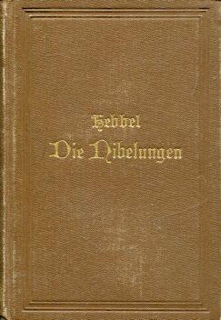 Bild des Verkufers fr Die Nibelungen. Ein deutsches Trauerspiel in drei Abteilungen. zum Verkauf von Antiquariat am Flughafen