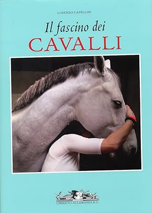 Image du vendeur pour Il Fascino dei Cavalli mis en vente par Libro Co. Italia Srl