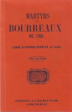 Martyrs et bourreaux de 1793 - Tome II -